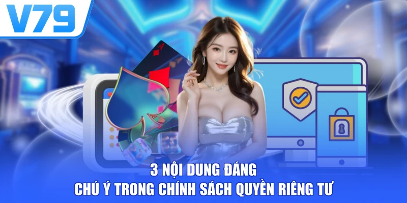 3 nội dung đáng chú ý trong chính sách quyền riêng tư